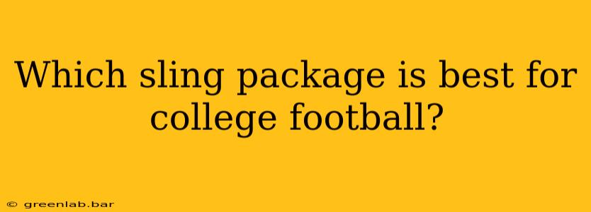 Which sling package is best for college football?