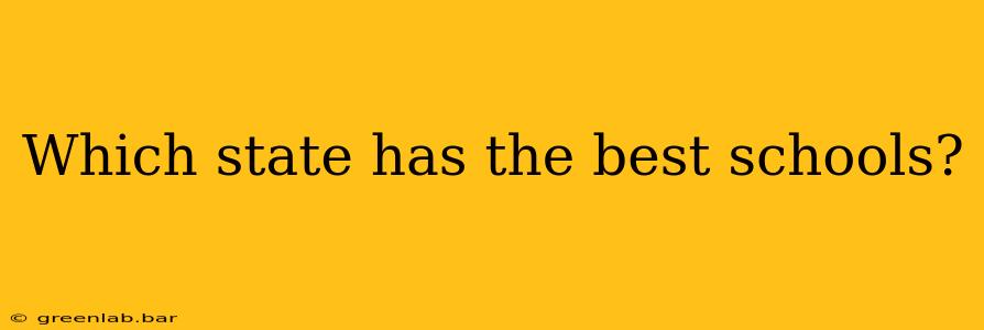Which state has the best schools?