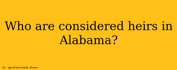 Who are considered heirs in Alabama?