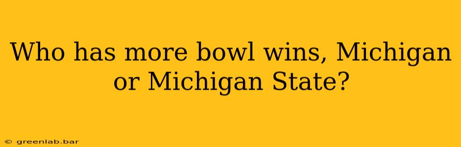 Who has more bowl wins, Michigan or Michigan State?