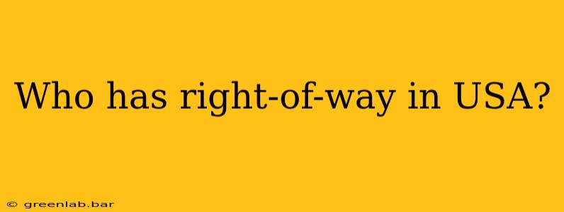 Who has right-of-way in USA?