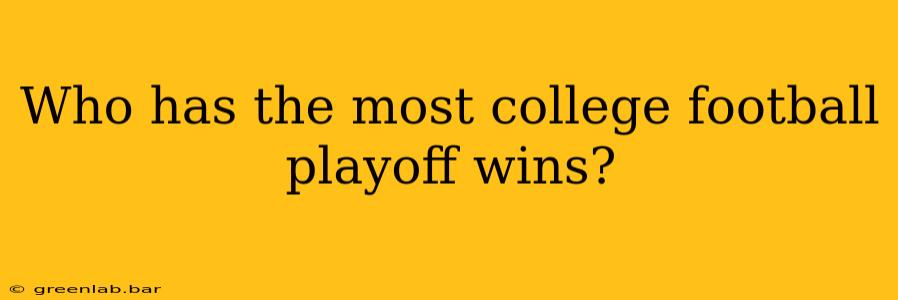 Who has the most college football playoff wins?