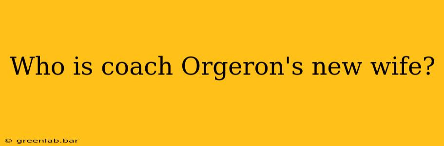 Who is coach Orgeron's new wife?