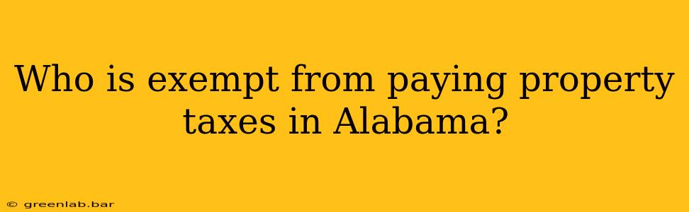 Who is exempt from paying property taxes in Alabama?