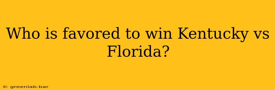 Who is favored to win Kentucky vs Florida?