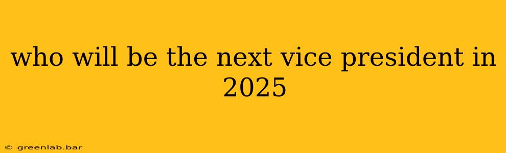 who will be the next vice president in 2025