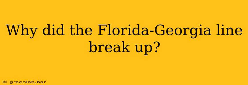 Why did the Florida-Georgia line break up?