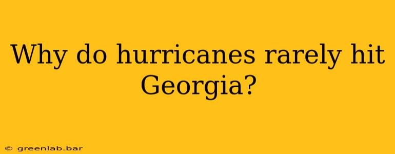 Why do hurricanes rarely hit Georgia?