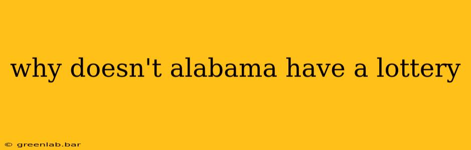 why doesn't alabama have a lottery