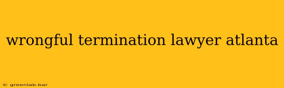 wrongful termination lawyer atlanta