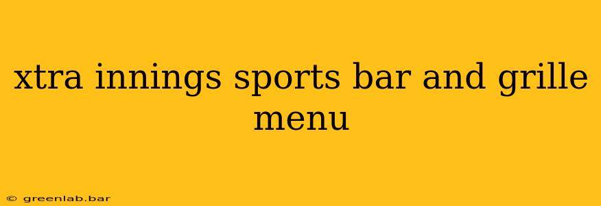 xtra innings sports bar and grille menu